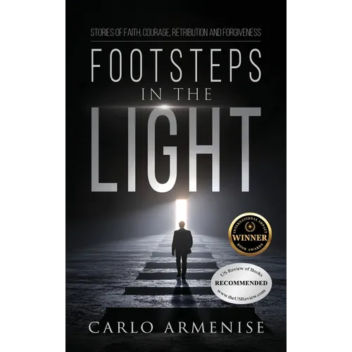Footsteps in the Light: Stories of Faith, Courage, Retribution, and Forgiveness