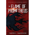 The Flame of Prometheus