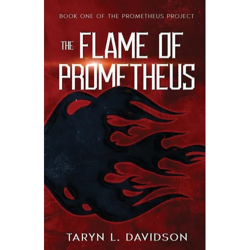 The Flame of Prometheus