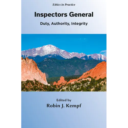 Inspectors General: Duty, Authority, Integrity