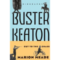 Buster Keaton: Cut to the Chase, a Biography