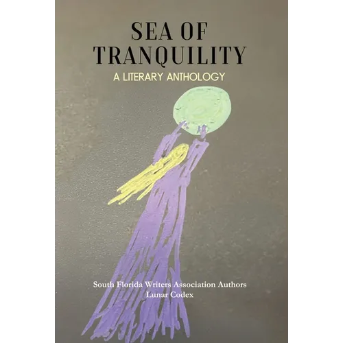Sea of Tranquility: A Literary Anthology