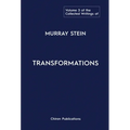 The Collected Writings of Murray Stein: Volume 3: Transformations
