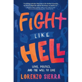 Fight Like Hell: Love, Politics, and the Will to Live