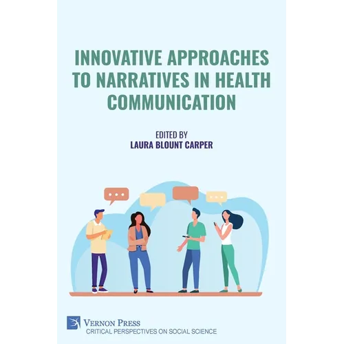 Innovative Approaches to Narratives in Health Communication