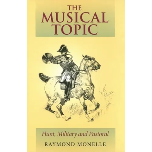 The Musical Topic: Hunt, Military and Pastoral