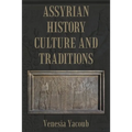 Assyrian History Culture and Traditions