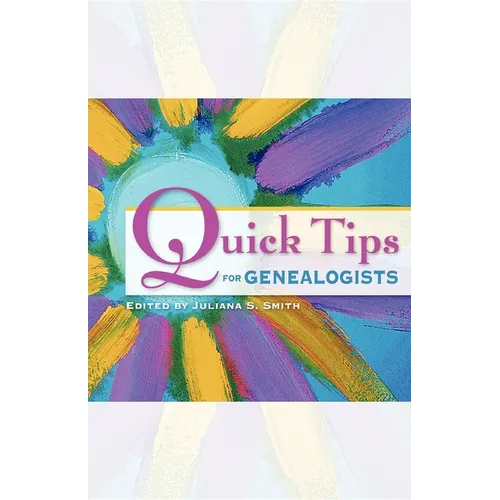 Quick Tips for Genealogists