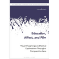 Education, Affect, and Film: Visual Imaginings and Global Explorations Through a Comparative Lens