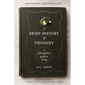 A Brief History of Thought: A Philosophical Guide to Living