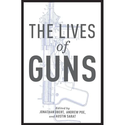 The Lives of Guns