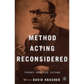 Method Acting Reconsidered: Theory, Practice, Future