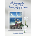 A Journey to Inner Joy and Peace