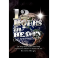 12 Hours In Heaven