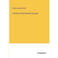 A History of the Christian Councils