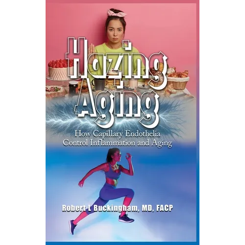 Hazing Aging: How Capillary Endothelia Control Inflammation and Aging