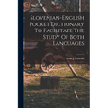 Slovenian-english Pocket Dictionary To Facilitate The Study Of Both Languages