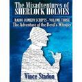The Misadventures of Sherlock Holmes - Radio Comedy Scripts Volume Three