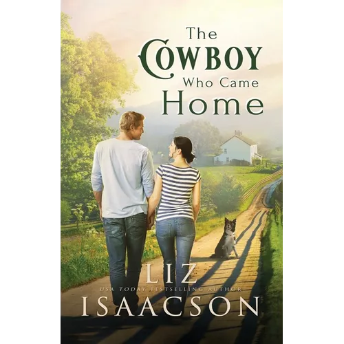 The Cowboy Who Came Home: Second Chance Romance & Small Town Saga