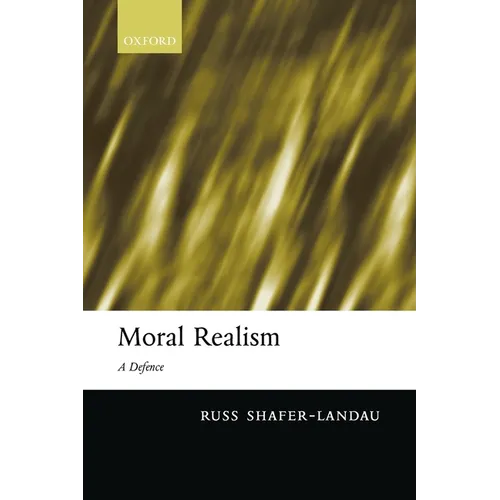 Moral Realism: A Defence