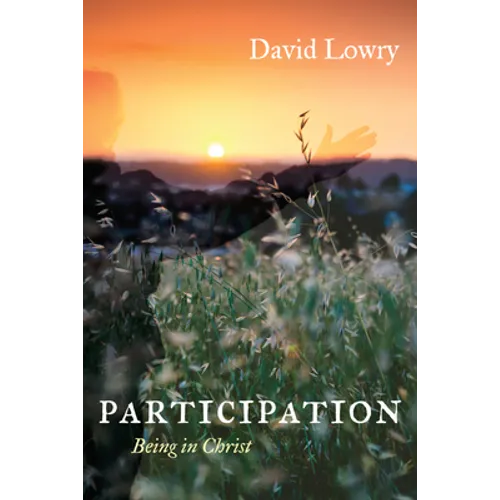 Participation: Being in Christ