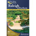 Five-Star Trails: Raleigh and Durham: Your Guide to the Area's Most Beautiful Hikes