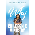 Why CHILDREN'S MINISTRY