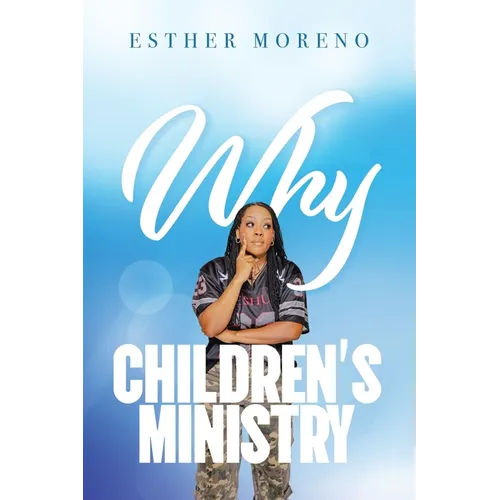 Why CHILDREN'S MINISTRY