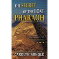 The Secret of the Lost Pharaoh
