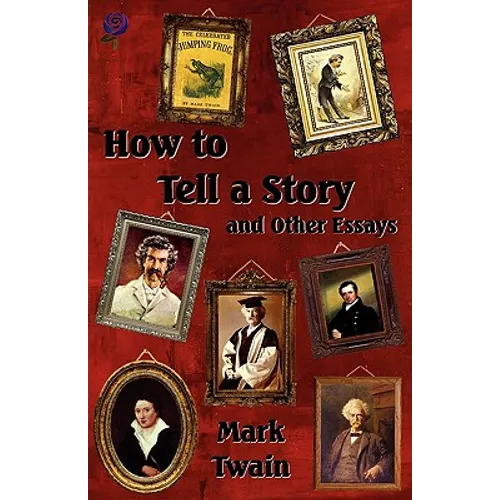 How to Tell a Story and Other Essays