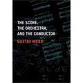 The Score, the Orchestra, and the Conductor