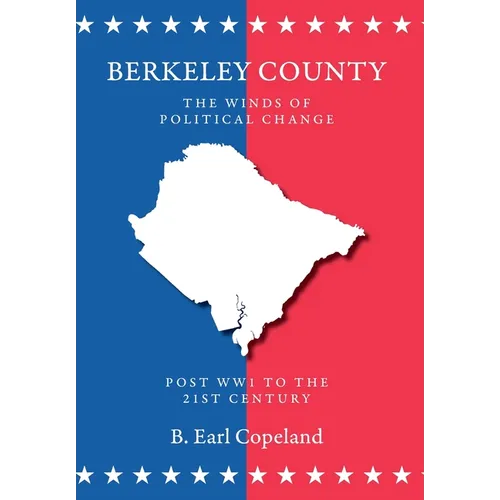 Berkeley County: The Winds of Political Change