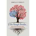 If the Bough Breaks . . .: When Faith and Politics Bend a Family Tree to Its Breaking Point