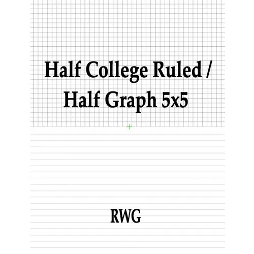 Half College Ruled / Half Graph 5x5: 50 Pages 8.5" X 11"