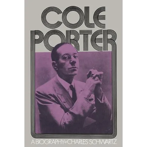 Cole Porter: A Biography