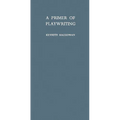 A Primer of Playwriting