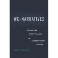 We-Narratives: Collective Storytelling in Contemporary Fiction