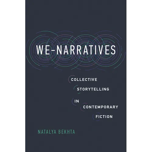 We-Narratives: Collective Storytelling in Contemporary Fiction