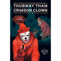 Thubway Tham Meets the Crimson Clown