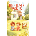 The Chosen Babies