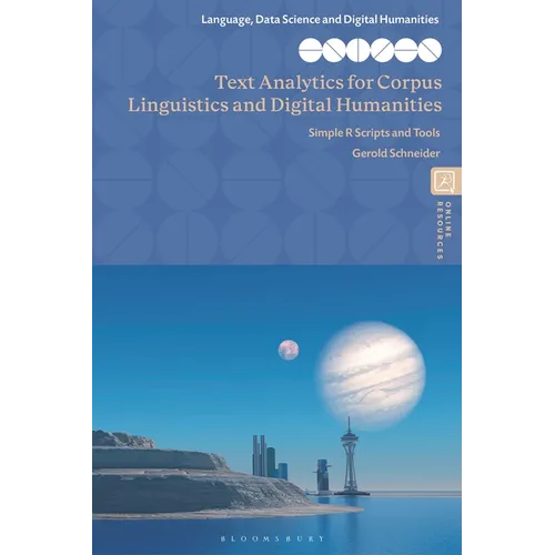 Text Analytics for Corpus Linguistics and Digital Humanities: Simple R Scripts and Tools