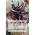 The Art of War Niccolò Machiavelli