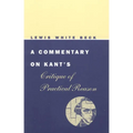 A Commentary on Kant's Critique of Practical Reason