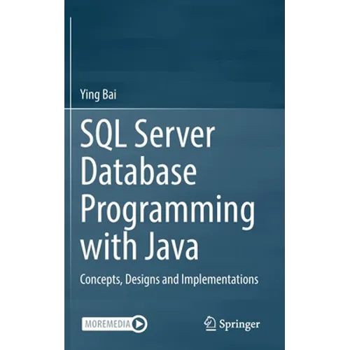 SQL Server Database Programming with Java: Concepts, Designs and Implementations
