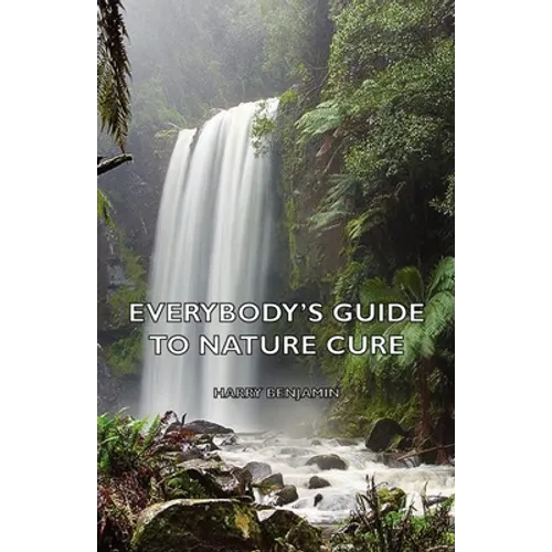 Everybody's Guide to Nature Cure