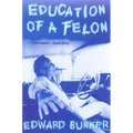 Education of a Felon: A Memoir