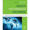 Health Information Exchange: Navigating and Managing a Network of Health Information Systems