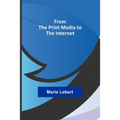 From the Print Media to the Internet