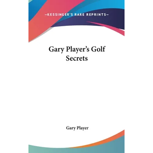 Gary Player's Golf Secrets