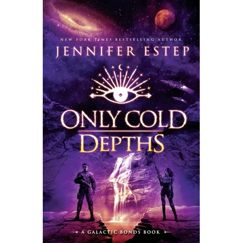 Only Cold Depths: A Galactic Bonds book